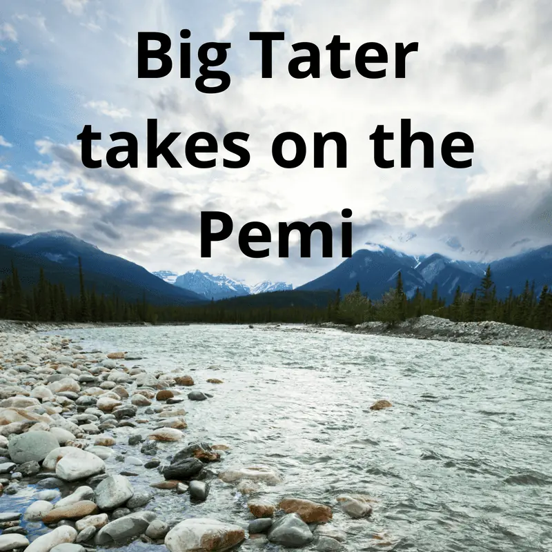 Big Tater Takes on the Pemi
