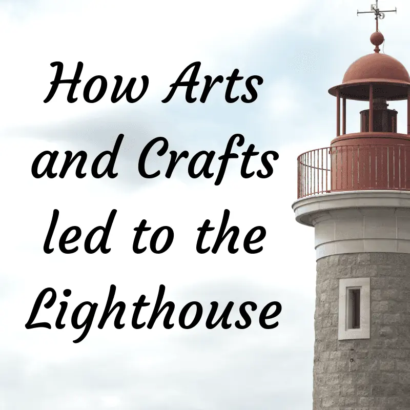 How Arts and Crafts led to the Lighthouse