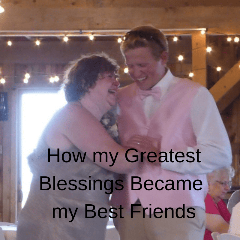 How My Greatest Blessings Became My Best Friends