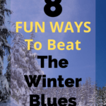 winter scene, fun ways to beat the winter blues