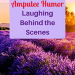 field of purple flowers, amputee humor: laughing behind the scenes, one exceptional life