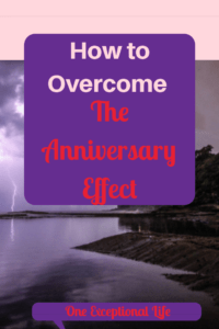 thunderstorm over water, how to overcome the anniversary effect, one exceptional life