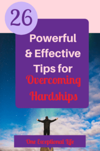 man raising hands to blue sky, 26 powerful and effective tips for overcoming hardships, one exceptional life