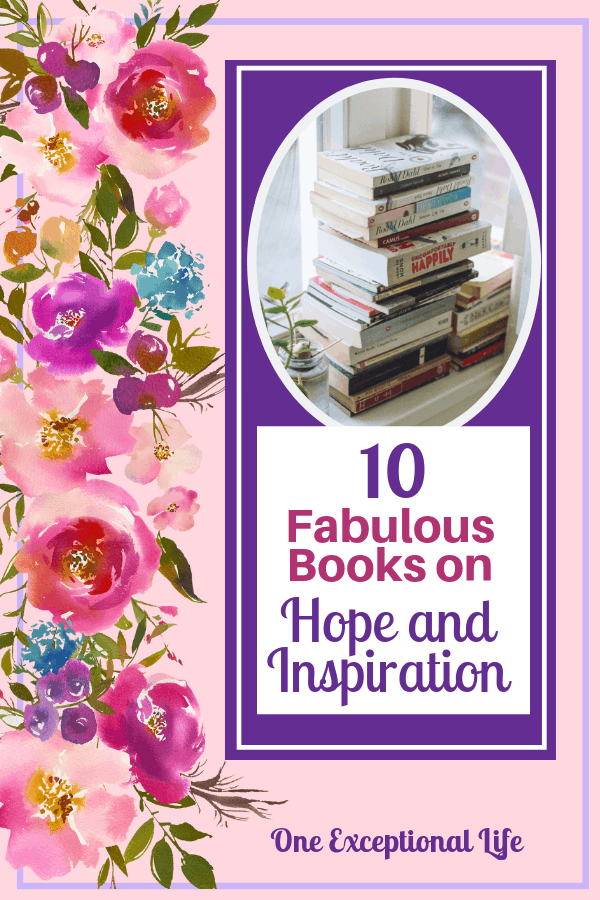 flowered edge, stack of books, books on hope and inspiration