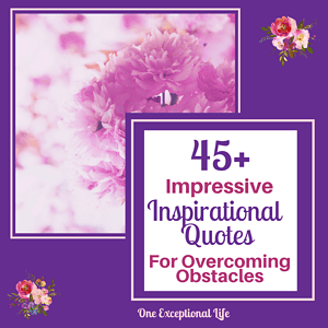 45+ Impressive Inspirational Quotes For Overcoming Obstacles