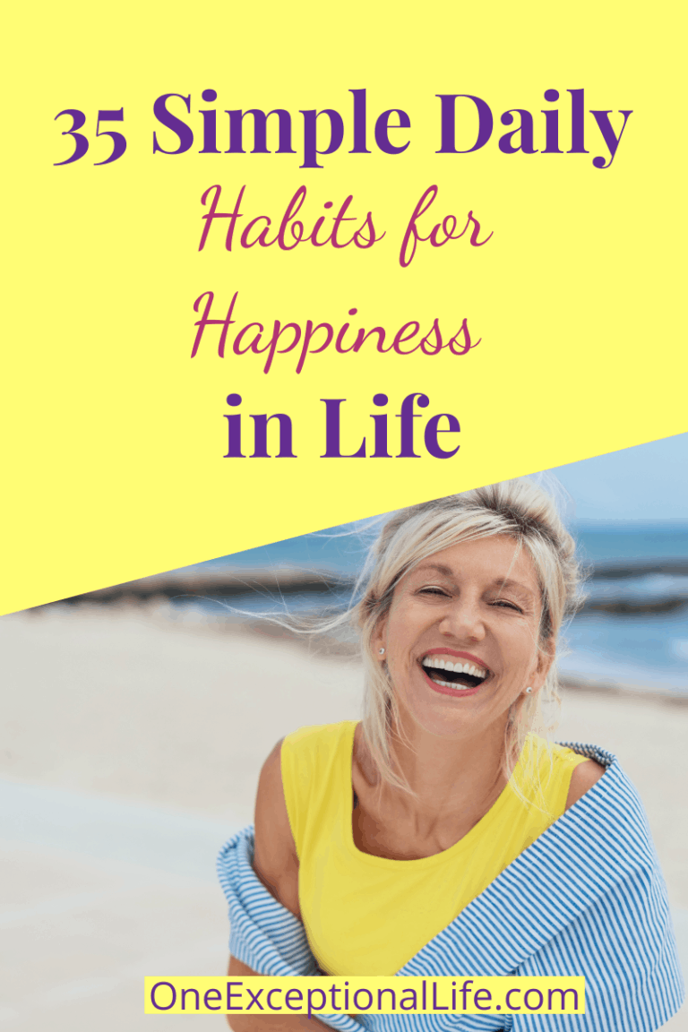 35 Simple Daily Habits For Happiness In Life OneExceptionalLife