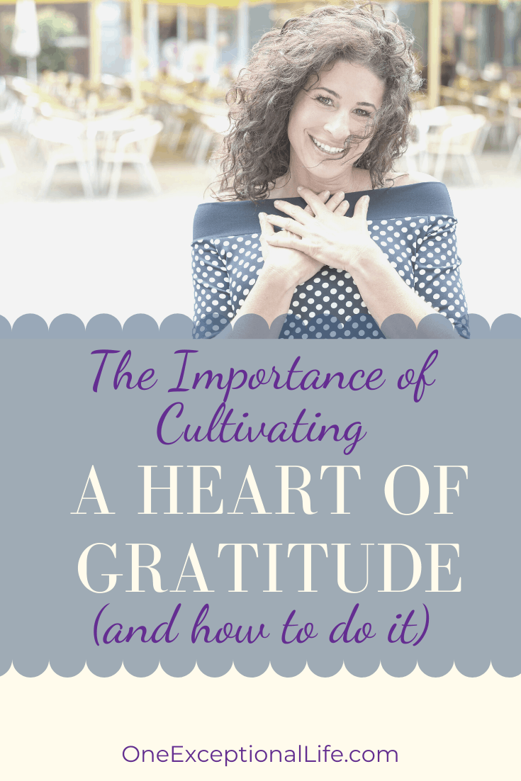 The Importance Of Cultivating A Heart Of Gratitude (And How To Do It)