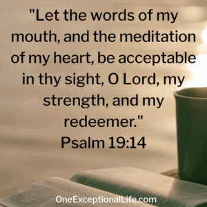 open bible, coffee, bible scripture for Psalm 19:14, encouraging morning sriptures