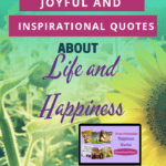 50 Joyful And Inspirational Quotes About Life And Happiness