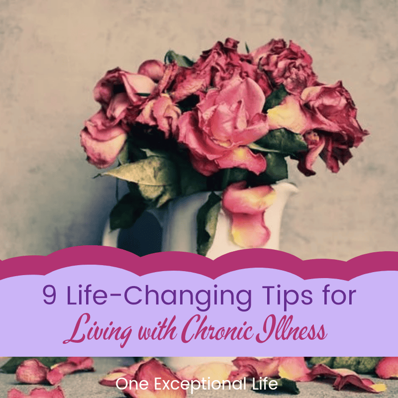 9 Life-Changing Tips for Living with Chronic Illness