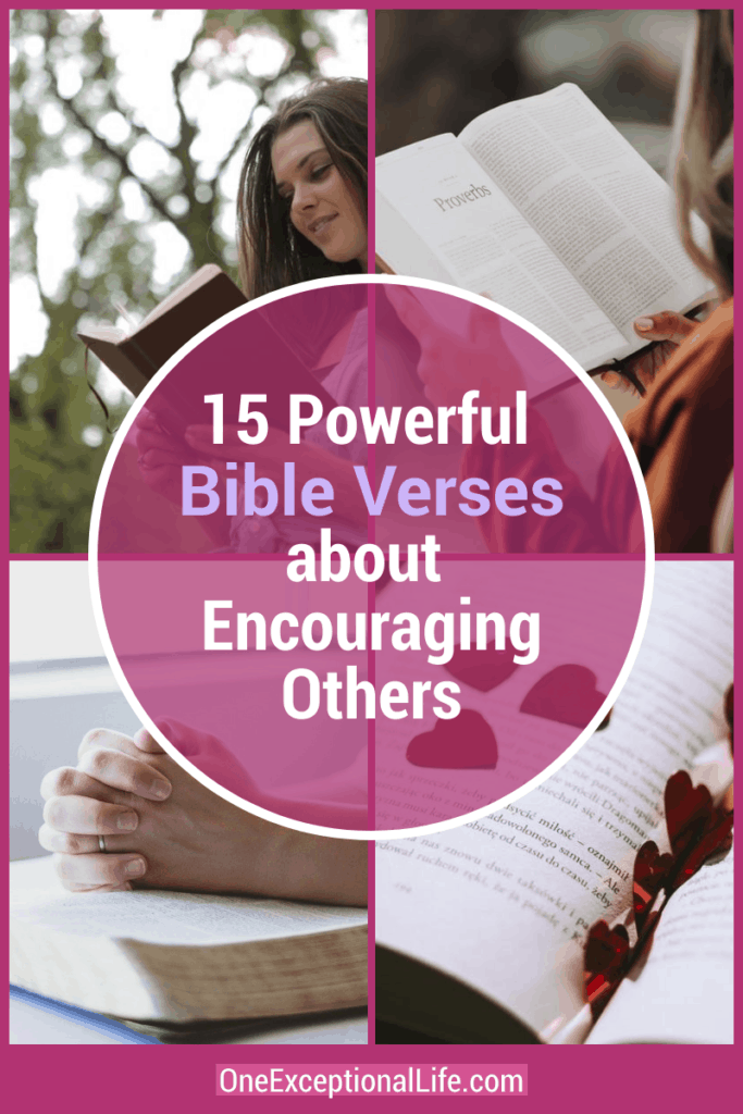 15 Powerful Bible Verses About Encouraging Others