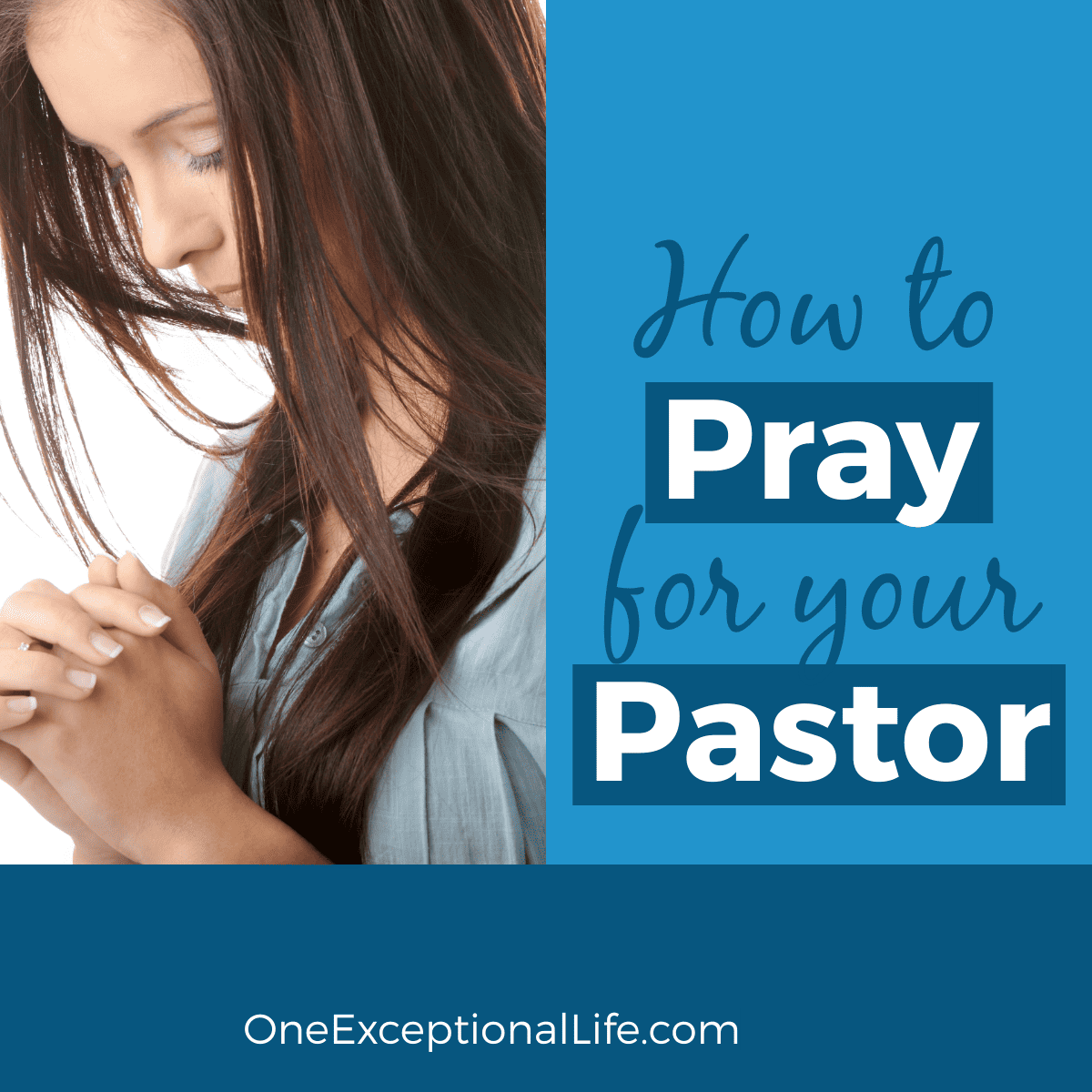 blue background, woman with head bowed in prayer, pray for your pastor